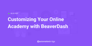 BeaverDash to Customize LearnDash for Wordpress