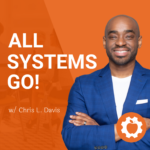 All Systems Go! with Chris L. Davis