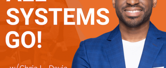 All Systems Go! Podcast w/ Chris L. Davis
