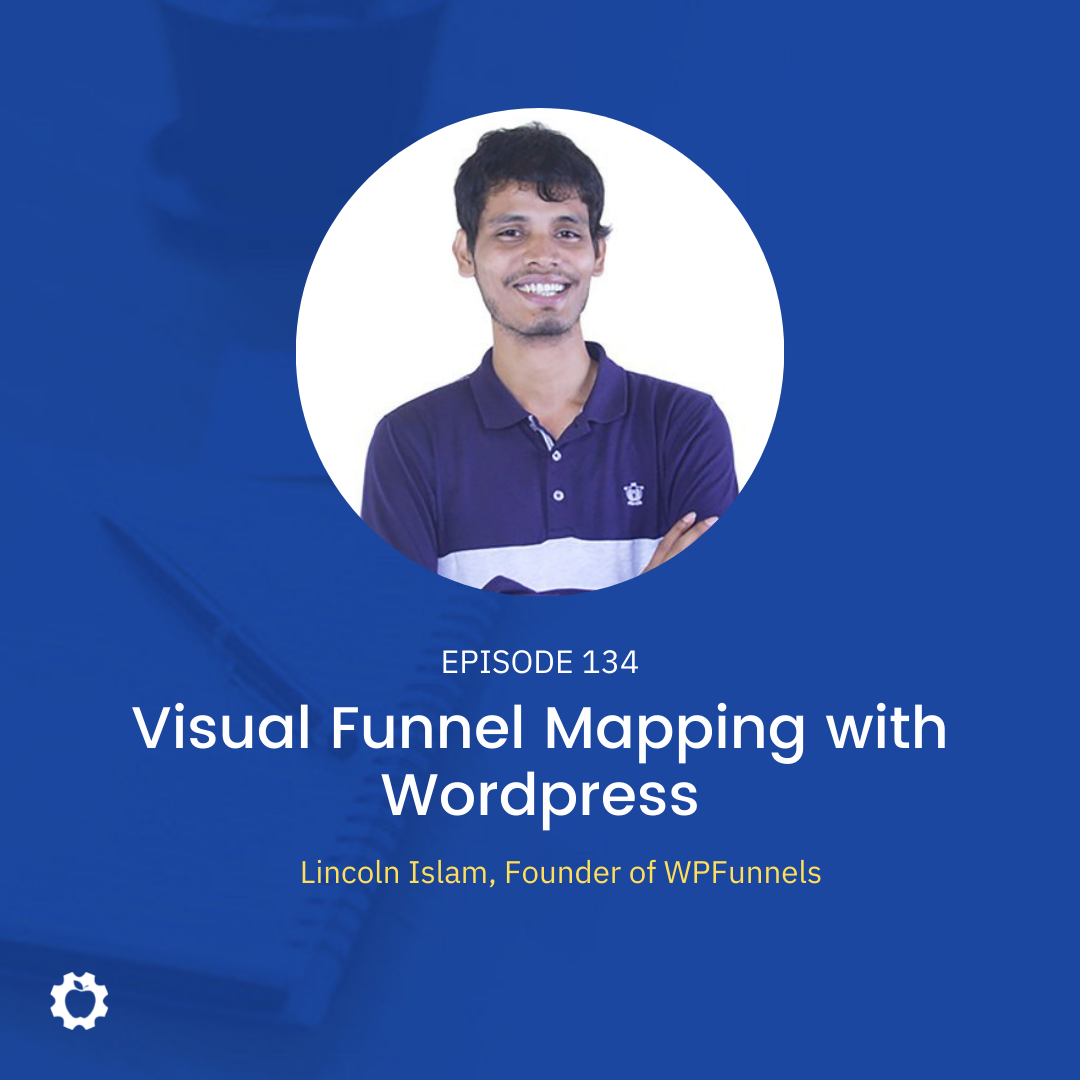 ASG 134 - Visual Funnel Mapping with Wordpress feat. Lincoln Islam