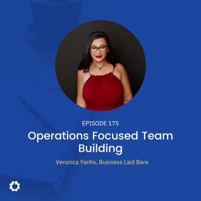 Operations Focused Team Building feat. Veronica Yanhs