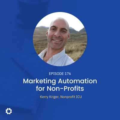 Marketing Automation for Non-Profits feat. Kerry Kriger