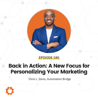 Back in Action: A New Focus for Personalizing Your Marketing